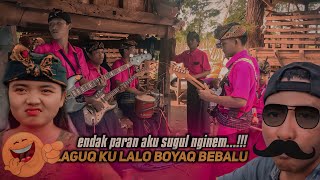 ENDAQ PARAN AKU SUGUL NGINEM DAIT LALO BOYAK BEBALU | GAZALI TEMU KARYA 05