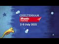 Join us for Cheltenham Music Festival, 2 - 11 July 2021!