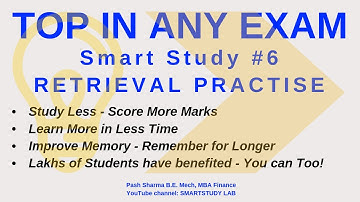 Study Smarter Not Long Hours - RETRIEVAL PRACTISE by Pash Sharma
