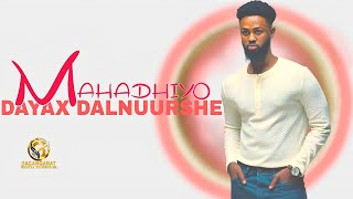 Dayax Dalnuurshe 2026 Mahadhiyo Adaa Murug Kula Necboo Hees Cusub Coming Soon