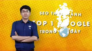 Review khóa học SEO Thực hành - TOP 1 Google trong 30 ngày