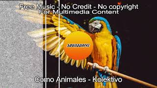Free - Como Animales - Kolektivo (No Copyright) Resimi