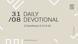 Daily Devotional with Clare Knight // 2 Corinthians 4:13-5:10