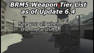 BRM5 Weapon Tier List as of Update 6.4