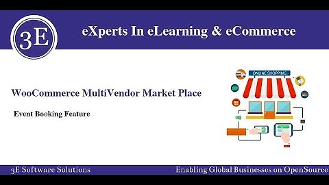 WooCommerce Multi-Vendor Market Place- Event Booking Feature | 3E Software Solutions