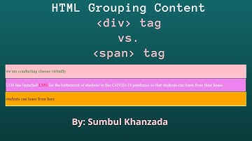 HTML Grouping Content (HINDI | URDU) | div & span tag in HTML | Lecture 37 | Sumbul Khanzada