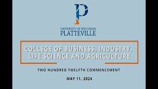 212 Commencement-COLLEGE OF BUSINESS, INDUSTRY, LIFE SCIENCE AND AGRICULTURE. May 11, 2024