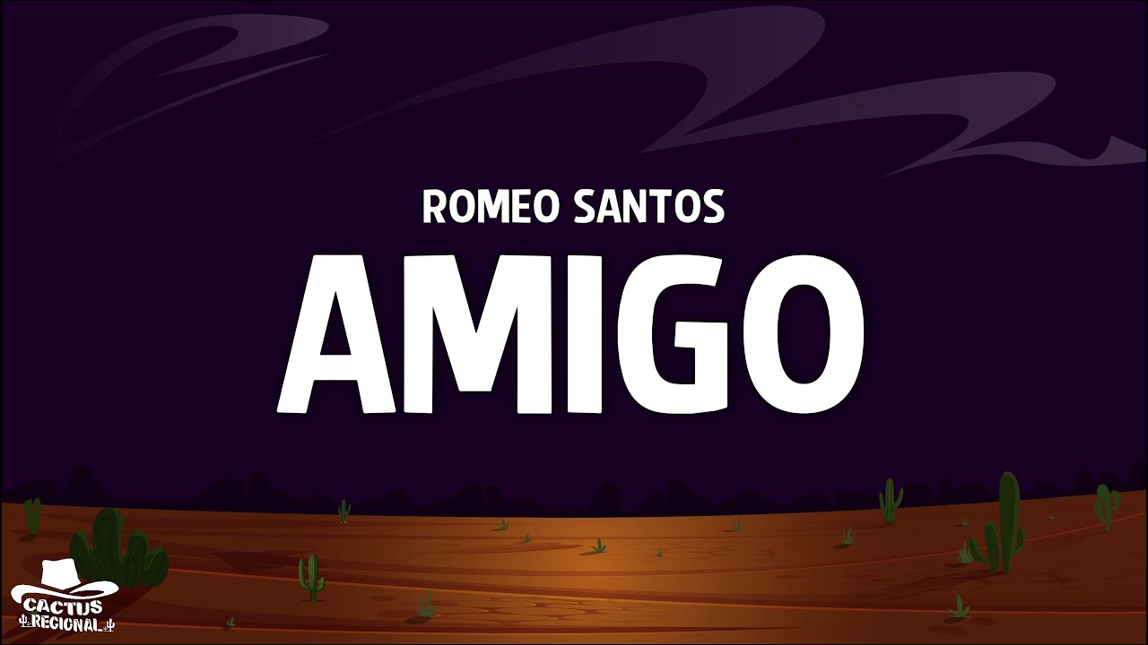 Romeo Santos - Amigo (Letra/Lyrics)