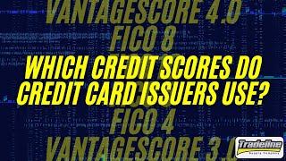 What Credit Score Models Do Credit Card Issuers Use?