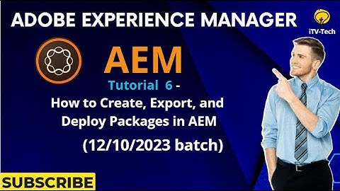 AEM Tutorial 6 - How to Create, Export, and Deploy Packages in AEM