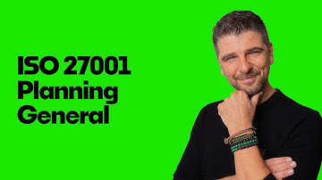 ISO 27001:2022 Clause 6.1.1 Planning General Explained