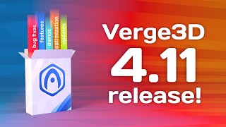 What's new in Verge3D 4.11
