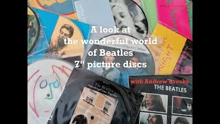 The wonderful world of Beatles 7' picture discs with Andrew Brooks