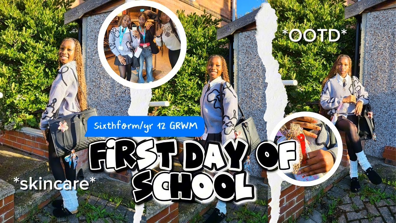 First Day Sxth Form FIRST DAY OF SCHOOL GRWM *Sixthform edition yr 12* - YouTube
