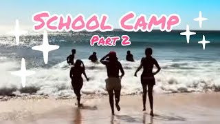 Camp Part 2 
