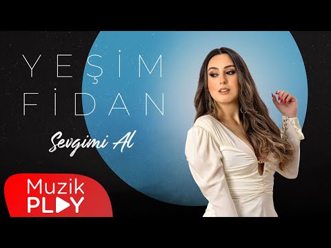 Yeşim Fidan - Sevgimi Al (Official Lyric Video)