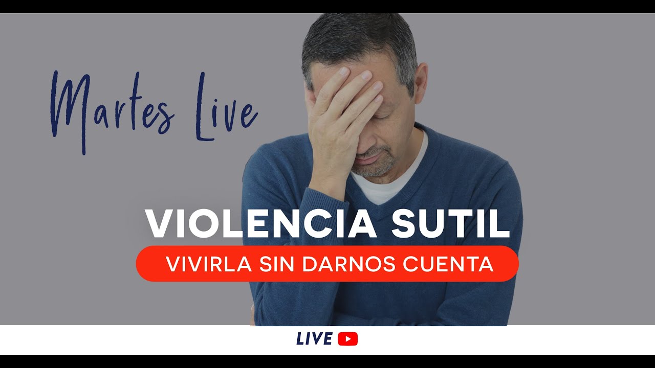 Violencia Sutil - Vivirlo Sin Darnos Cuenta | Rafael Ayala | Martes Live