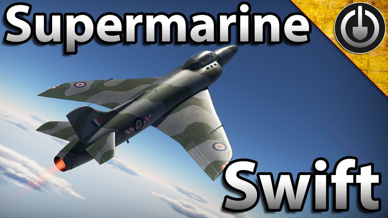 War Thunder - Supermarine Swift History.