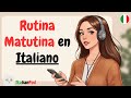 How To Describe Your Morning Routine In Italian Italian Podcast 