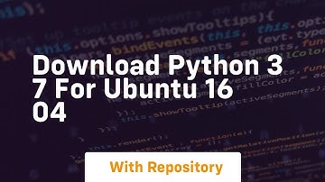 download python 3 7 for ubuntu 16 04