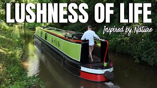 A LIFE OF NARROWBOAT LUSHNESS - inspired by nature EPISODE 117