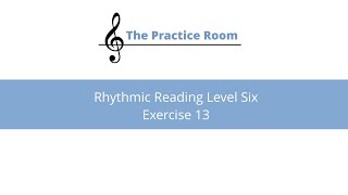 Rhythmic Reading Level Six : Exercise 13