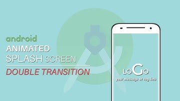 Android Animated Splash Screen || Double Transition