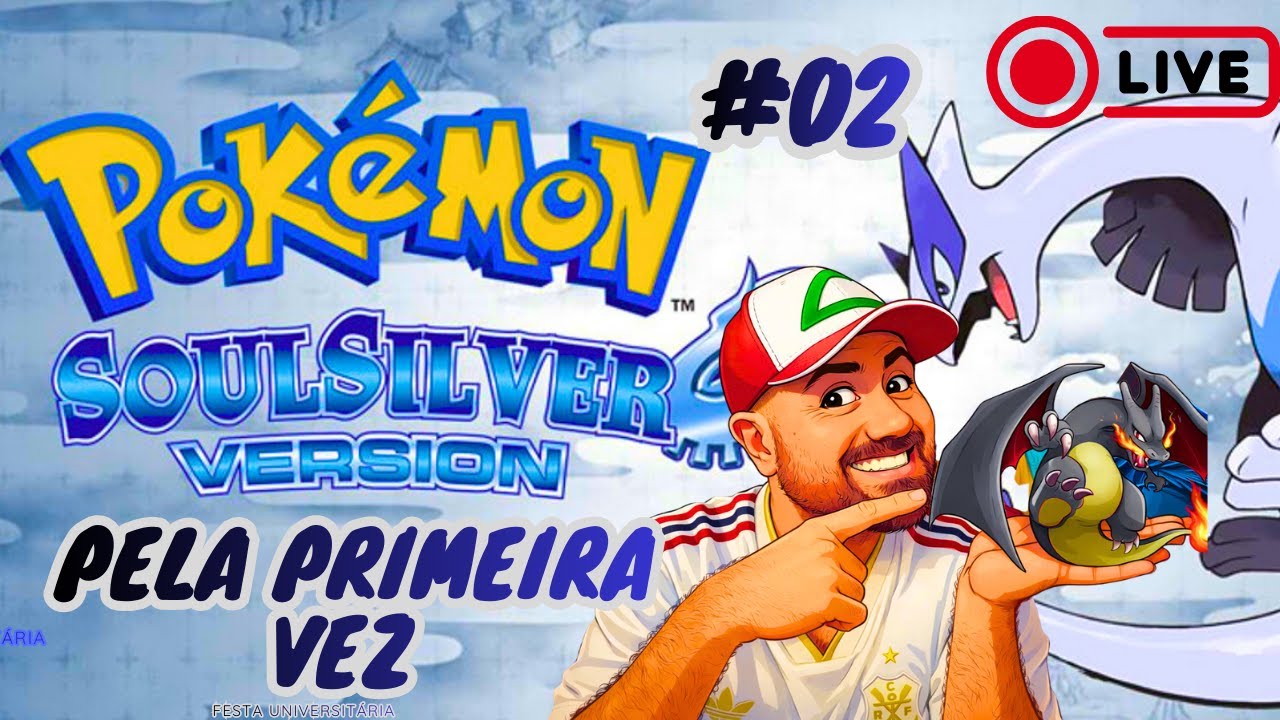 #02 - SOUL SILVER PELA PRIMEIRA VEZ