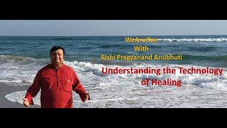 Session130-Understanding the Technology of Healing