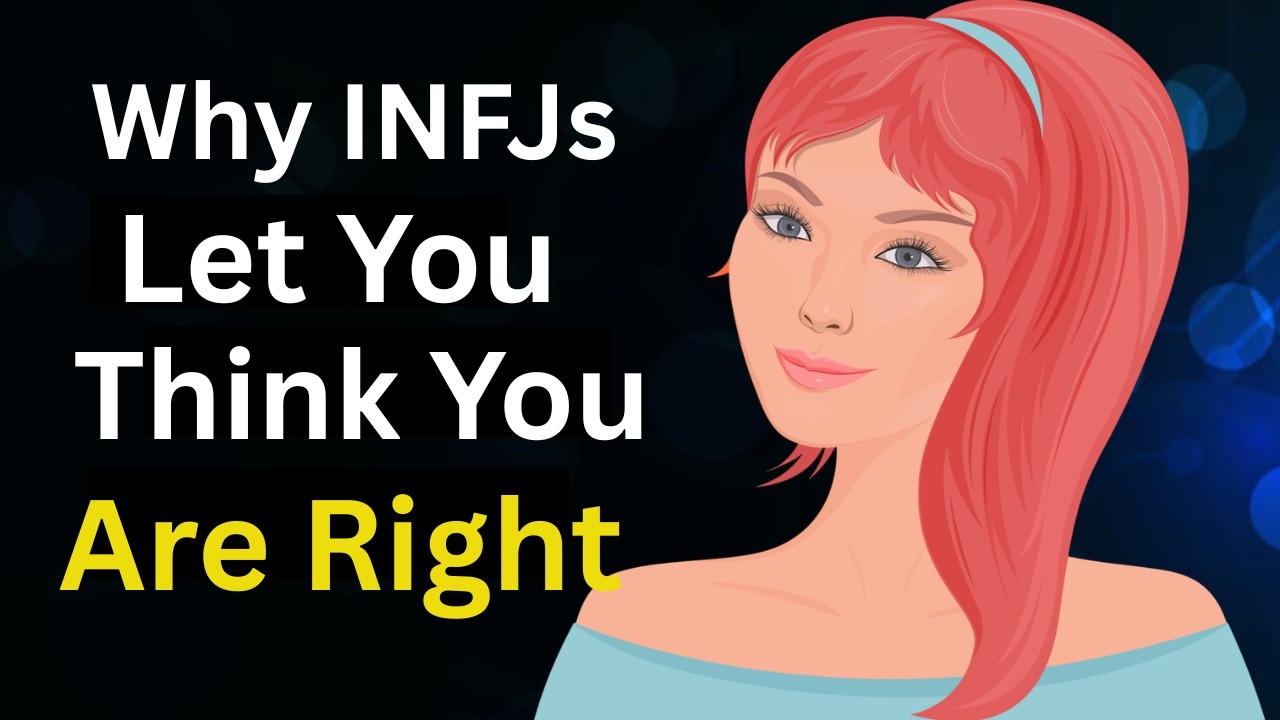 Why INFJs Let You Think You Are Right. - YouTube