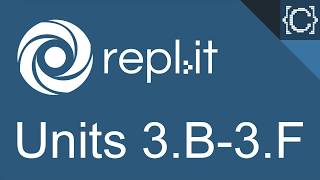 Units 3.B - 3.F | If/Else Statements | CodingBytes Python REPL.it speedrun
