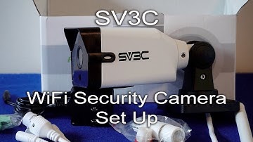 SV3C WiFi Security Camera Set Up