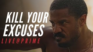 KILL YOUR EXCUSES - Motivational speech
