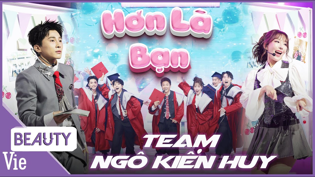 Đáng yêu quá mức cho phép với HƠN LÀ BẠN - Ngô Kiến Huy, Karik, Vũ Cát Tường, Sơn.K, Vương Bình, Min