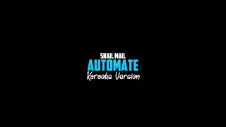 Snail Mail - Automate - Karaoke Version