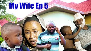 MY  WIFE  S0EP 05 New Film Nyarwanda 2024 (  Inzu ya papa bruno batangiye kuyishyira kw'Isoko )