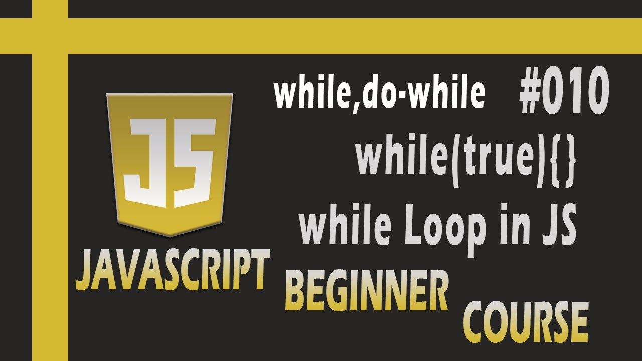 While Loop in JavaScript | JavaScript Beginner Course in Hindi ~ 010 ...