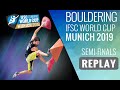 IFSC World Cup Munich 2019 || Boulder semi-finals