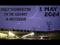 Geoengineering or climate change driving on amsterdam highway in a crazy thunderstorm 1 may 2024