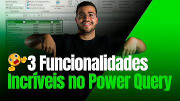 POWER QUERY: 3 Funcionalidades INCRÍVEIS no Power Query que você PRECISA conhecer!