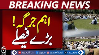 Tribal elders hold key jirga, agree on state cooperation for peace and stability - Aaj Pakistan News