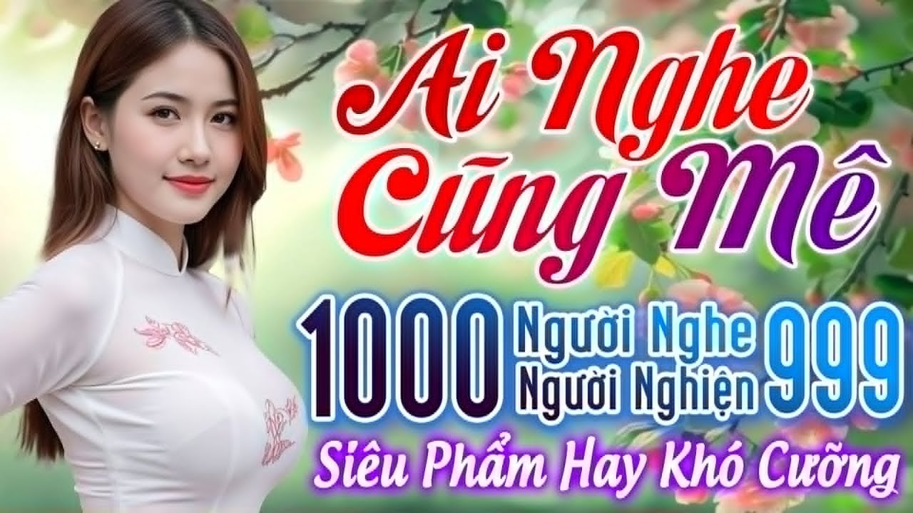 605 Ca Khúc Trữ Tình Vượt Thời Gian Dễ Nghe Dễ Ngủ CỰC ÊM TAI - 10000 Người Nghe 9999 Người Khóc