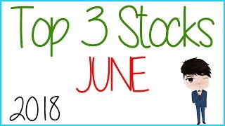 Top 3 Stocks June 2018 | Andrew Young | Walmart | SINA | Disney | Analysis
