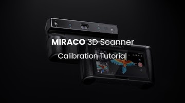 Revopoint MIRACO 3D Scanner: Calibration Tutorial