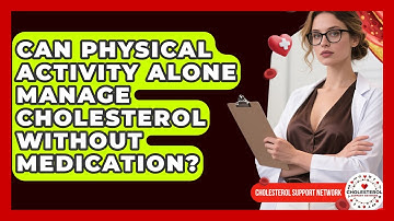 Can Physical Activity Alone Manage Cholesterol Without Medication? - Cholesterol Support Network