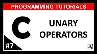 Unary Operator in C [Hindi] || LEC-7 | C Programming tutorials | Beginners Level |Competitive coding