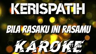 KAROKE | KERISHPATIH - BILA RASAKU INI RASAMU