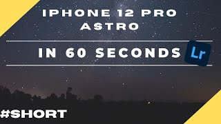 60 second astrophotography with the iPhone 12 Pro Max night mode tutorial #shorts