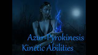 Azur Pyrokinesis, Blue Fire Manipulation, Blue Flame, Blue Ignikinesis