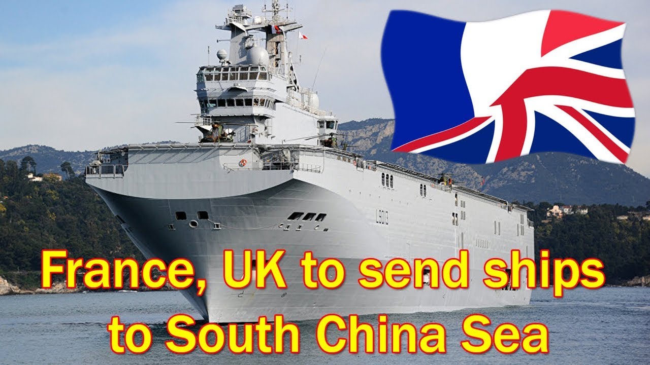 France, Britain Sending Ships to Challenge Beijing’s Claims in South China  Sea